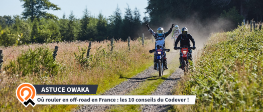 [Les astuces Owaka] Où rouler en off-road en France : les 10 conseils du Codever !
